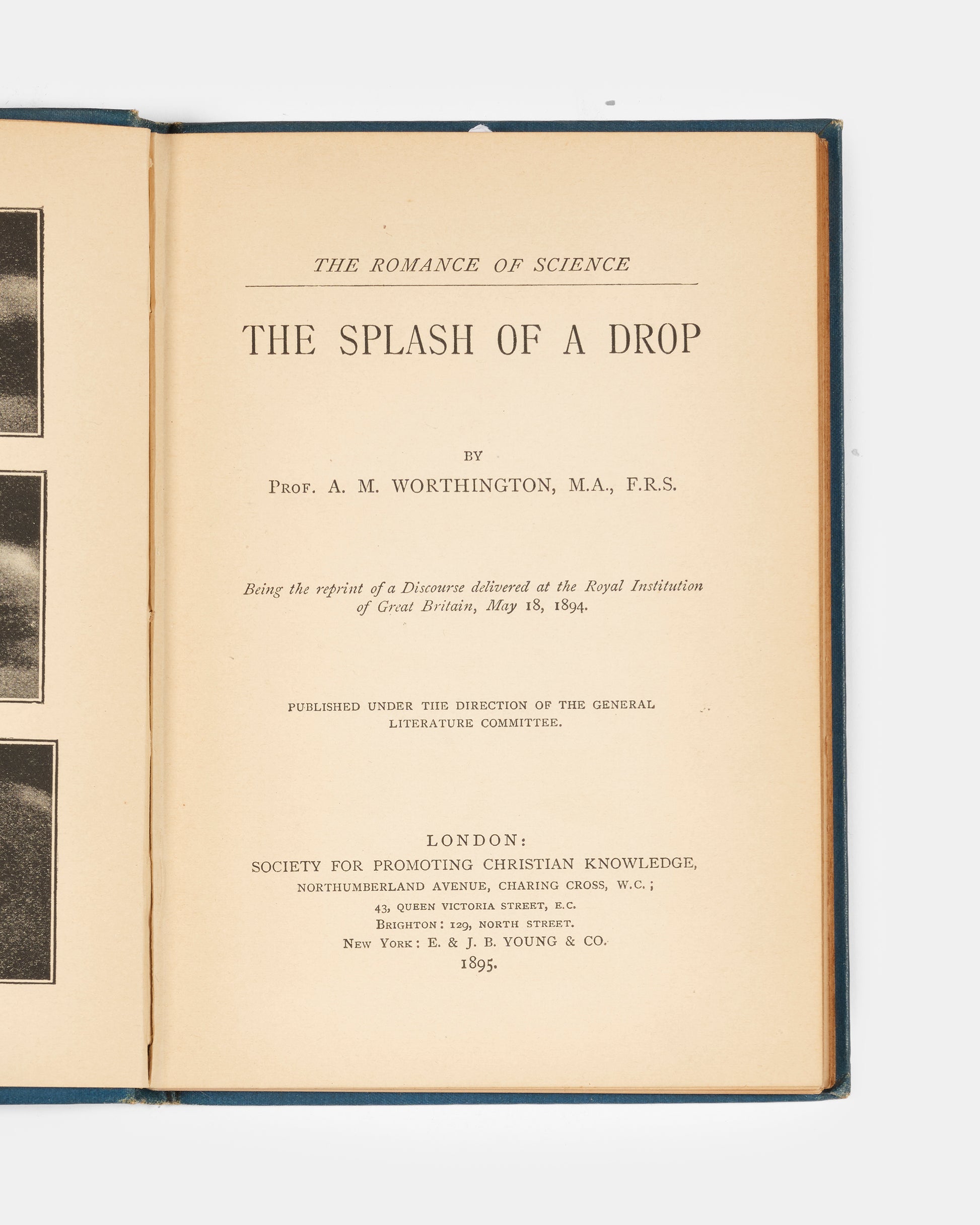 The rare first edition of The Splash of a Drop by physicist Arthur Worthington, a pioneer of high-speed photography. With the original thaumatrope for animating a droplet splashing.