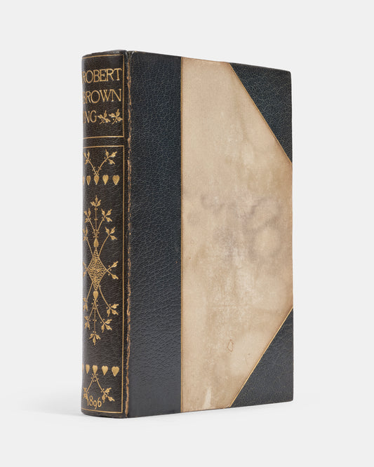 A thorough collection of Robert Browning's poetry bound by Bickers & Son in 1896.