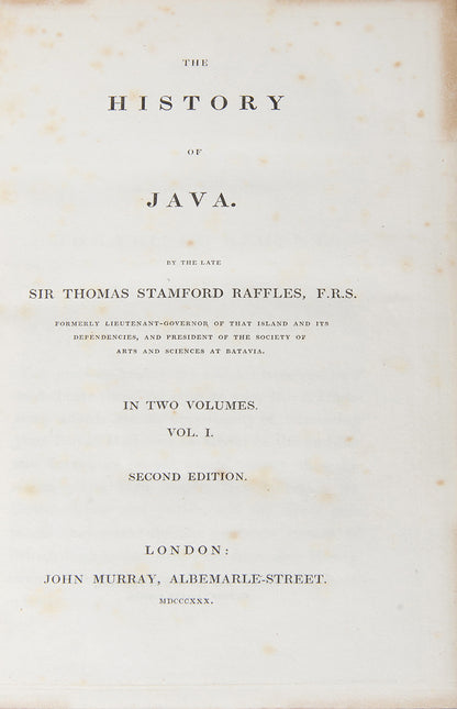Second edition of The History of Java by Thomas Stamfoird Raffles, with the third of the atlas, an exceptionally bright copy with the additional plates added for the second edition.