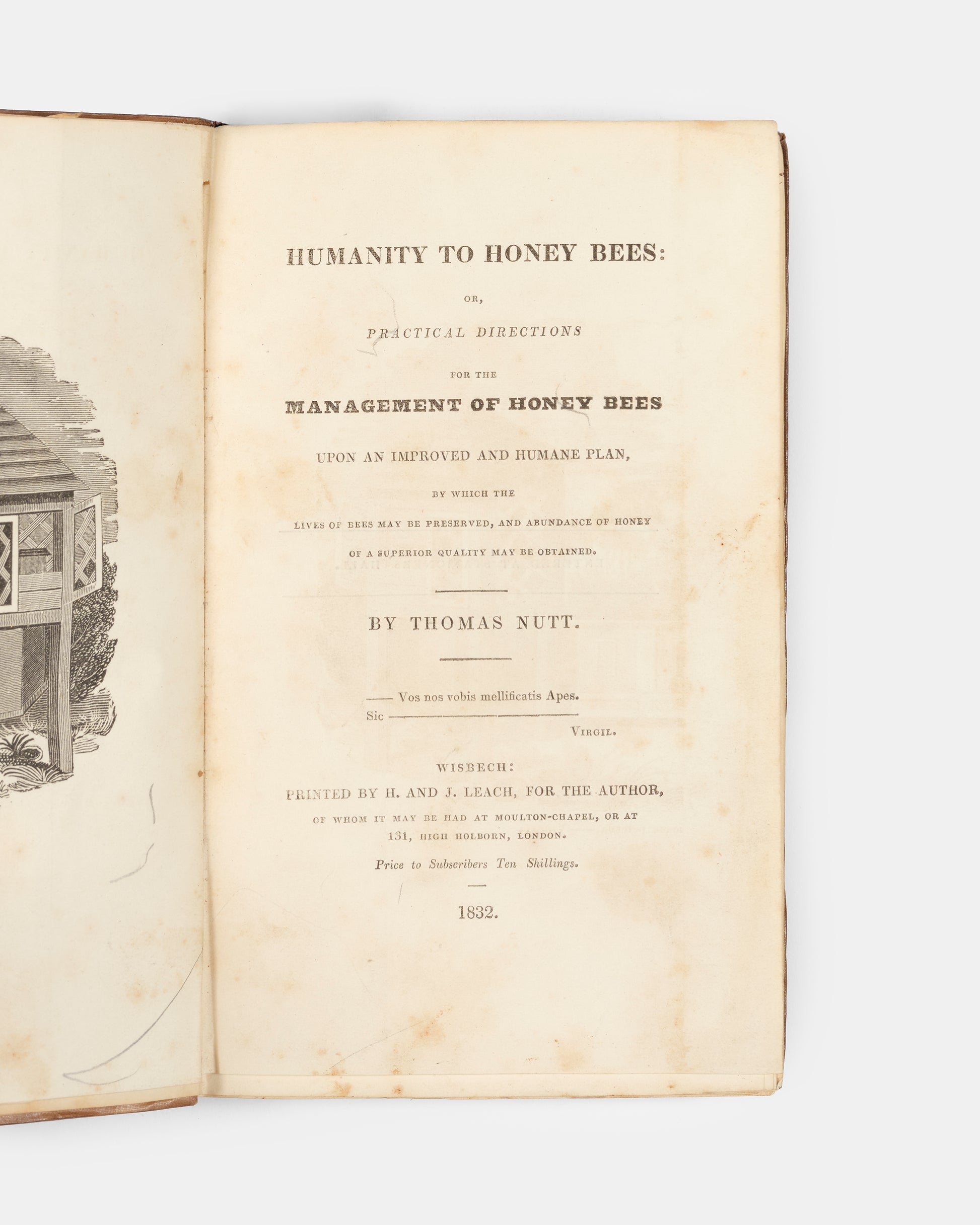 The first edition of Thomas Nutt's Humanity to Honey Bees, an influential work describing a new beehive design and beekeeping system.