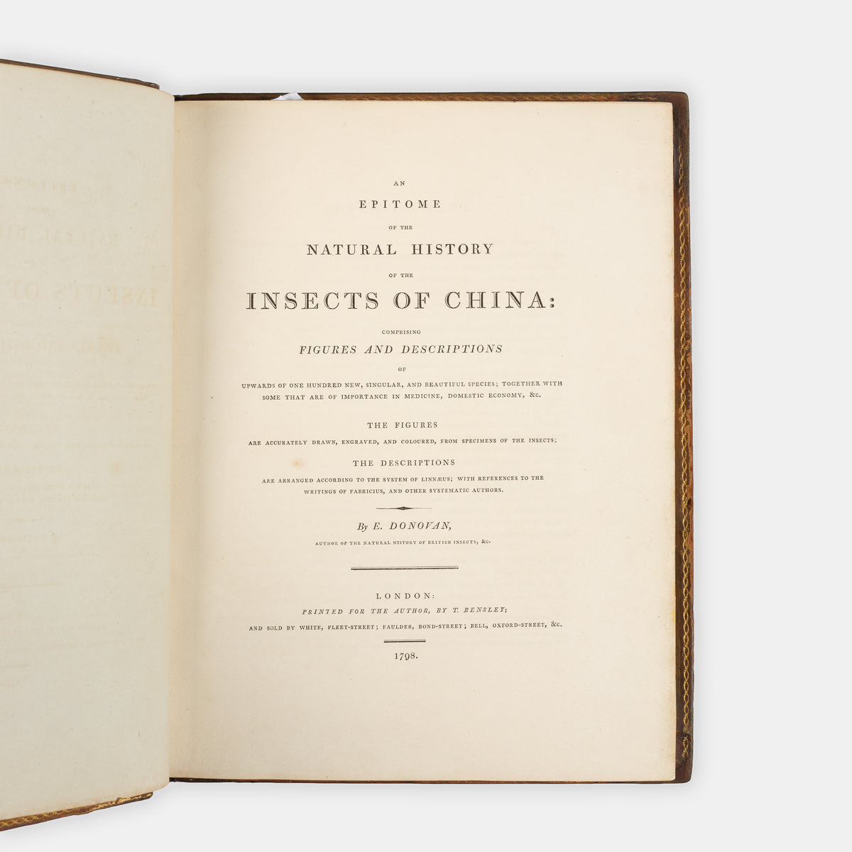 First edition of Edward Donovan's important and beautifully hand-coloured entomological work, Epitome of the Natural Histry of the Insects of China, published in 1798.