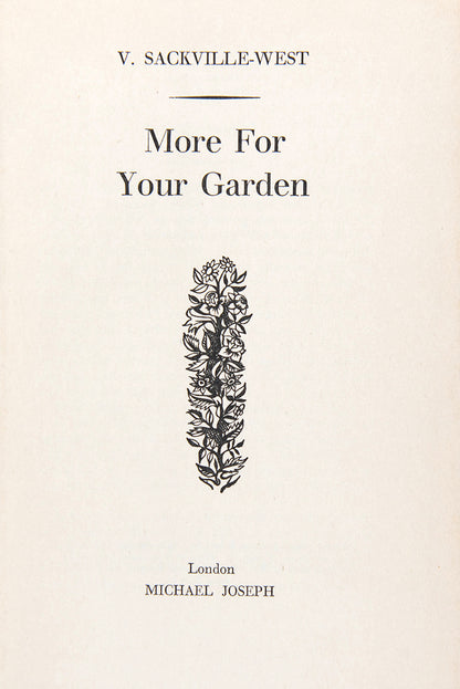 A complete, attractive set of Vita Sackville-West's immensely popular garden books, Inn Your Garden, In Your Garden Again, More for your Garden, Even More for your garden