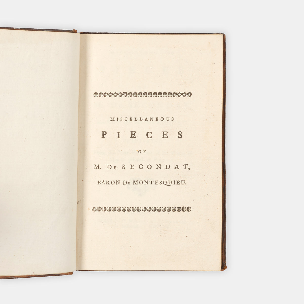 The first and only edition of this collecting of writings by Montesquieu in English translation