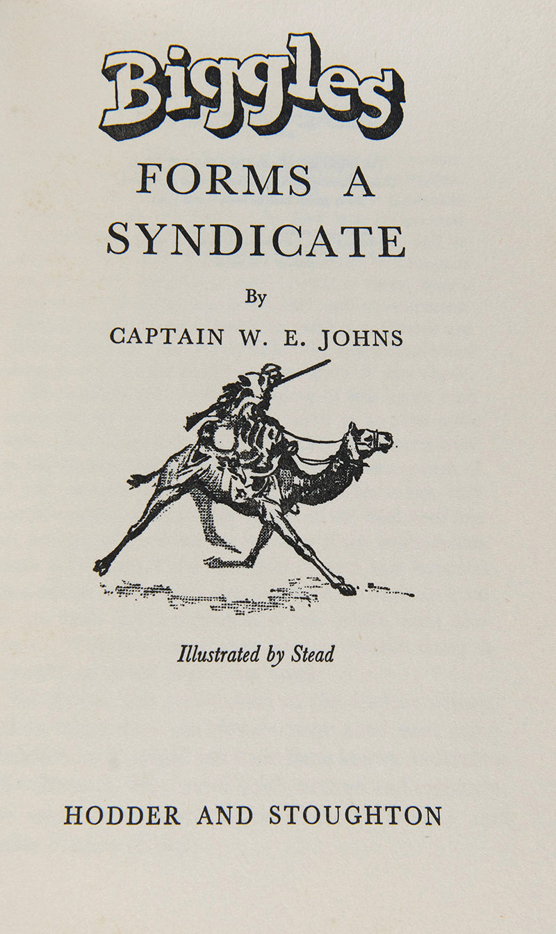 First edition of Biggles Forms a Syndicate by Captain W.E. Johns, jacket designand illustrations by 'Stead'