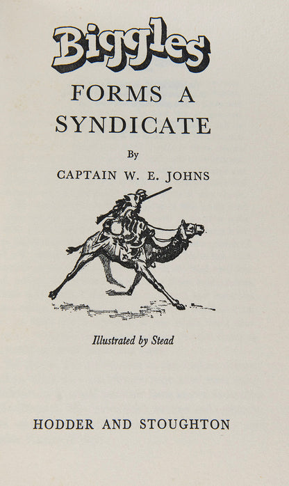 First edition of Biggles Forms a Syndicate by Captain W.E. Johns, jacket designand illustrations by 'Stead'