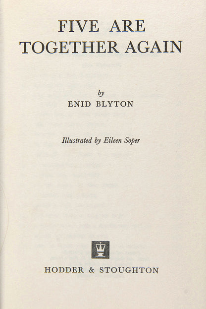 From the Famous Five series by Enid Blyton,  Five are Together Again is the 21st in the series and features Julian, Dick, Georgina, Anne and Timmy the dog, first edition, 1963