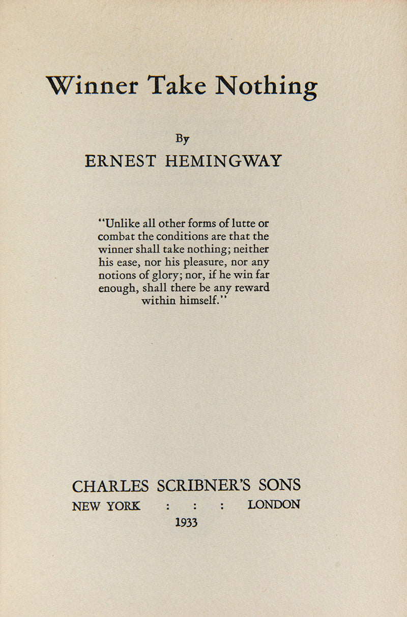 <em>Winner Take Nothing</em>, a 1933 collection of short stories by Nobel Prize Winner Ernest Hemingway, including <em>A Clean, Well Lighted Place</em>, which James Joyce called 'one of the best short stories ever written'.