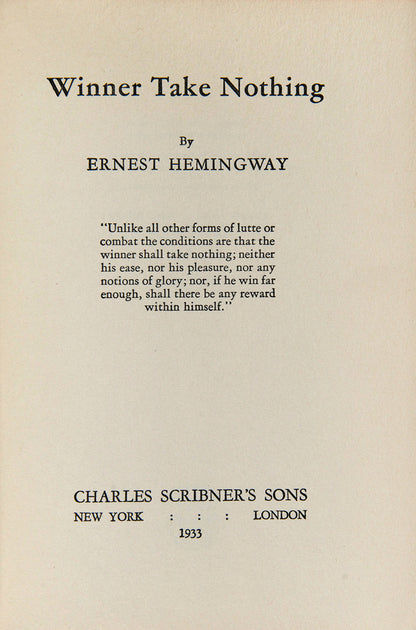 <em>Winner Take Nothing</em>, a 1933 collection of short stories by Nobel Prize Winner Ernest Hemingway, including <em>A Clean, Well Lighted Place</em>, which James Joyce called 'one of the best short stories ever written'.