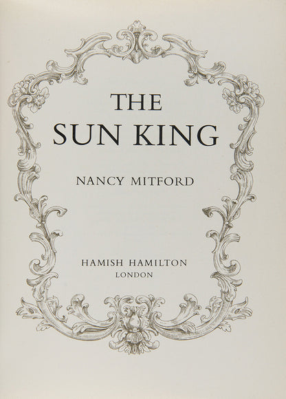 A wonderfully illustrated copy of Nancy Mitford's account of the life of Louis XIV at Versailles, the French palace he called home.