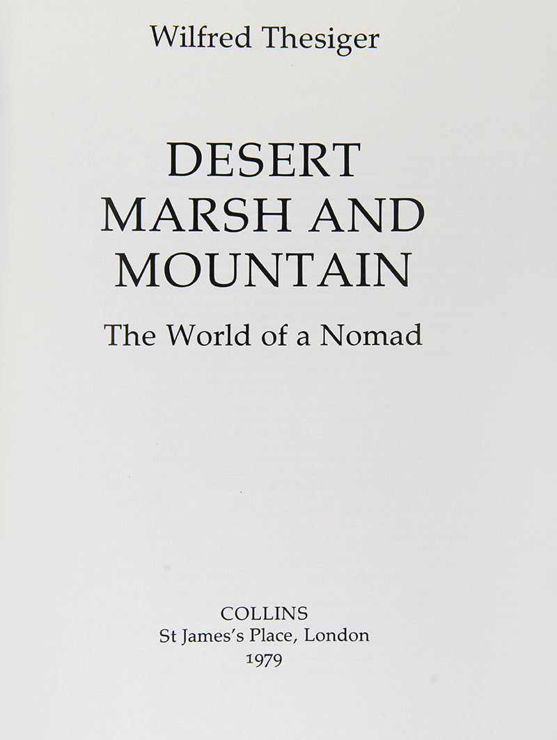 Signed limited edition of Wilfrid Thesiger's Desert, Marsh and Mountain, recounting the Gulf, Iraq and Yemen, just 1 of 160 copies.