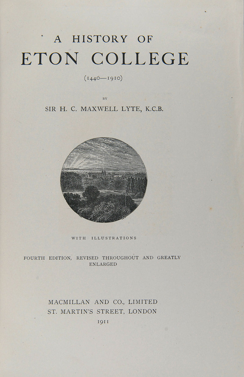 Fourth edition, expanded and revised, of Lyte's History of Eton College, the copy of Robin Sykes.