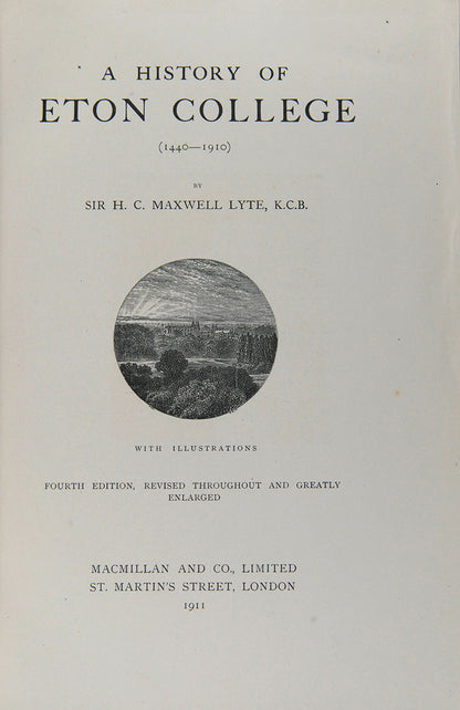 Fourth edition, expanded and revised, of Lyte's History of Eton College, the copy of Robin Sykes.