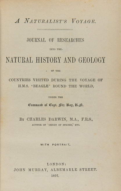 Charles Darwin's Journal of Researches into the Natural History & Geology of the countries visited during the voyage round the world of H.M.S. Beagle, presented by the Lords of the Admiralty.