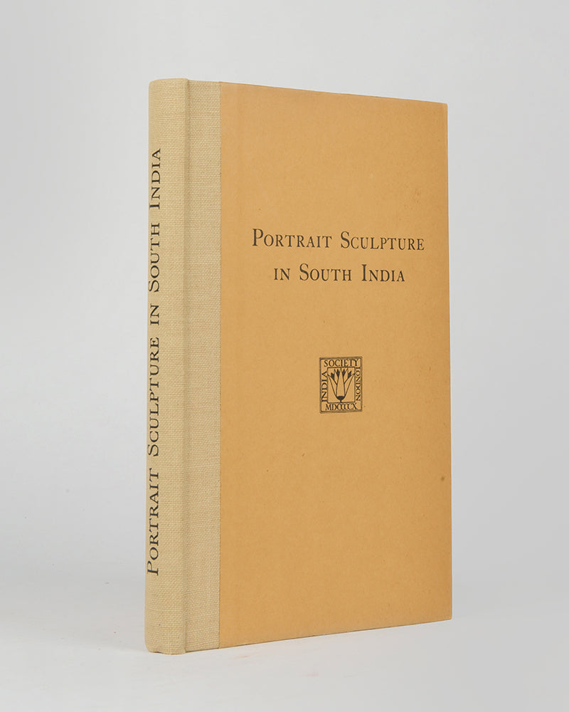 First edition of Portrait Sculpture in South India by Thirukannangudi G. Aravamuthan, scarce study of Indian sculpture in archaeology.