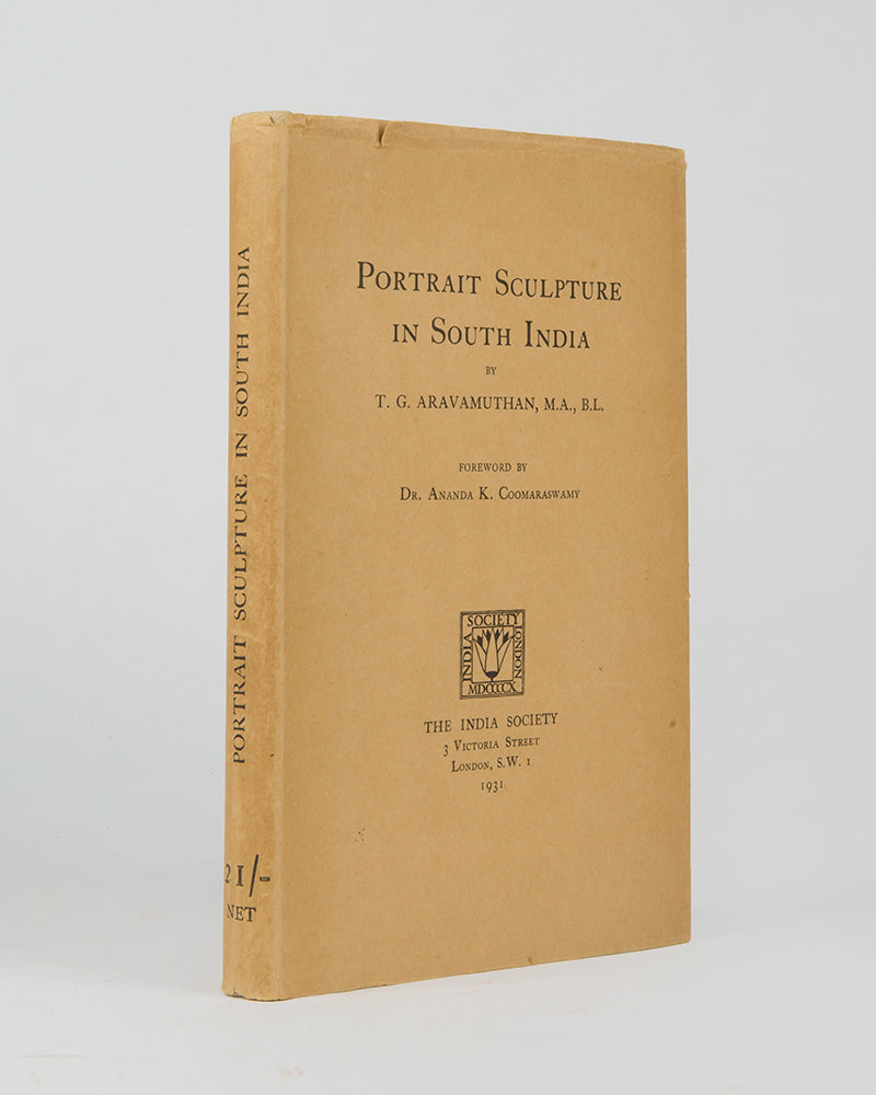 First edition of Portrait Sculpture in South India by Thirukannangudi G. Aravamuthan, scarce study of Indian sculpture in archaeology.