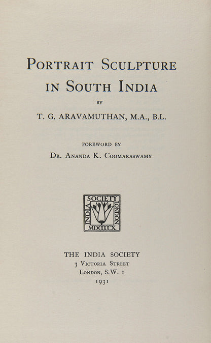 First edition of Portrait Sculpture in South India by Thirukannangudi G. Aravamuthan, scarce study of Indian sculpture in archaeology.
