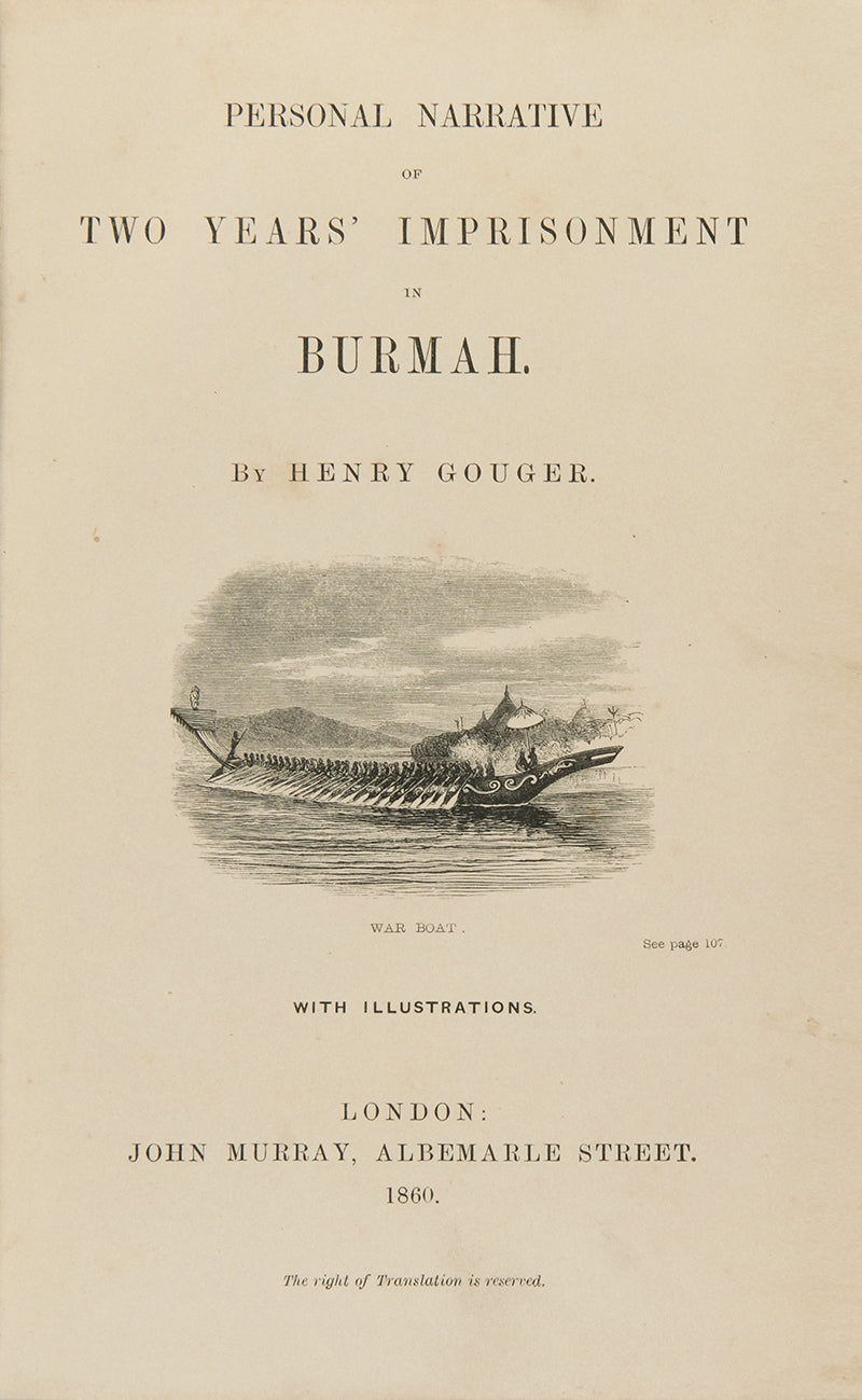 First edition of Two Years imprisonment Burmah by Henry Gouger, an account of Gouger's imprisonment during the first Anglo-Burmese War of 1824 to 1826.