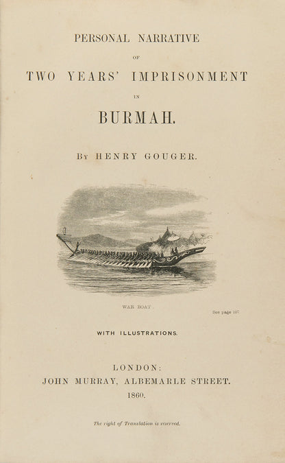 First edition of Two Years imprisonment Burmah by Henry Gouger, an account of Gouger's imprisonment during the first Anglo-Burmese War of 1824 to 1826.