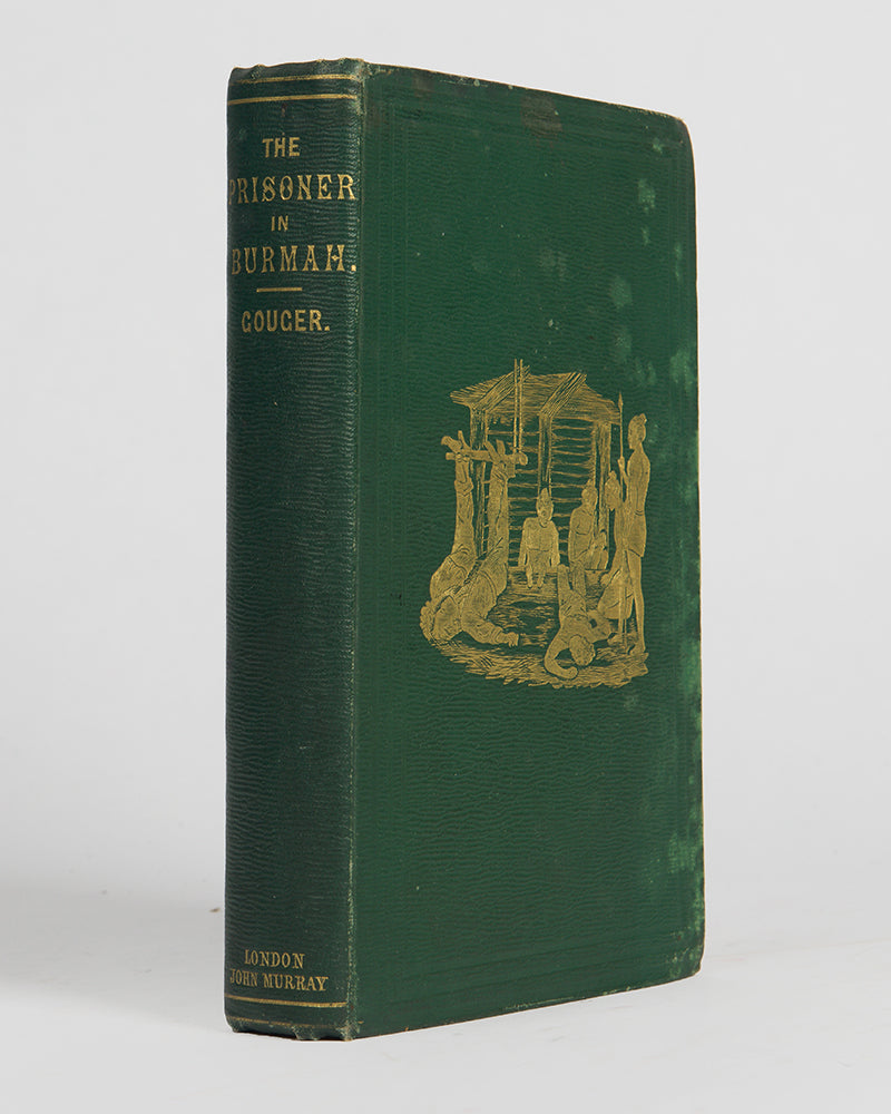 First edition of Two Years imprisonment Burmah by Henry Gouger, an account of Gouger's imprisonment during the first Anglo-Burmese War of 1824 to 1826.