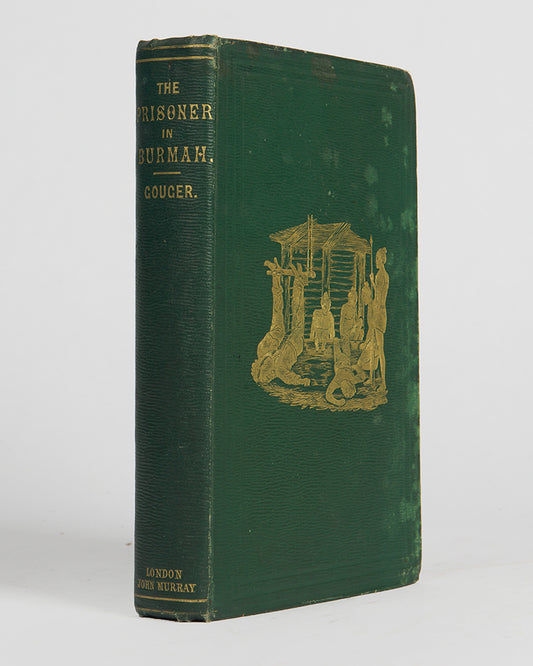 First edition of Two Years imprisonment Burmah by Henry Gouger, an account of Gouger's imprisonment during the first Anglo-Burmese War of 1824 to 1826.