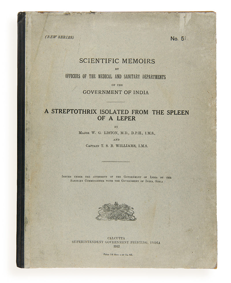 First edition of A Streptothrix Isolated from the Spleen of a Leper by W. G. Liston, a scarce scientific paper printed in India.