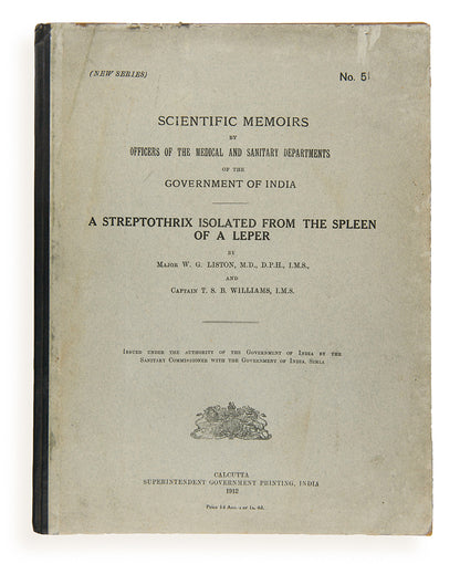 First edition of A Streptothrix Isolated from the Spleen of a Leper by W. G. Liston, a scarce scientific paper printed in India.