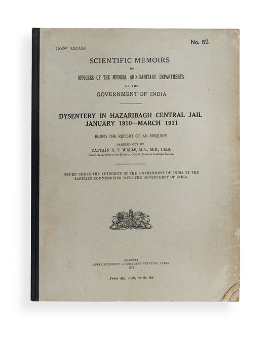 First edition of Dysentery in Hazaribagh Central Jail January 1910-March 1911 by R. T. Wells, a scarce scientific paper printed in India.