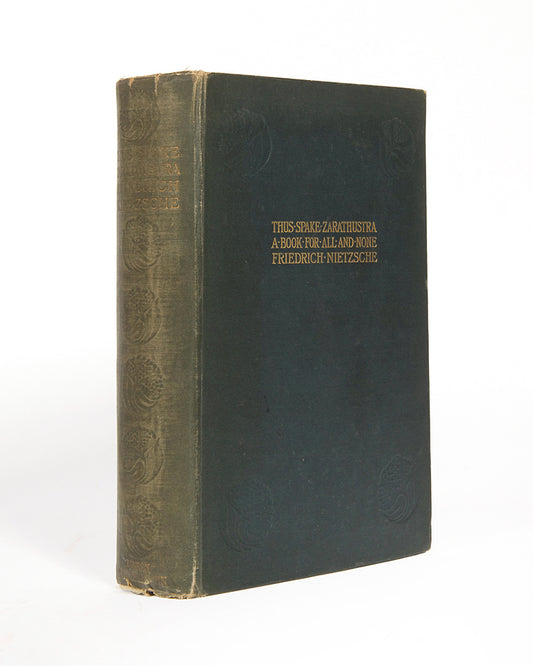 An early printing of the first English language translation of Friedrich Nietzche's Also Sprach Zarathustra, translated by Alexander Tille