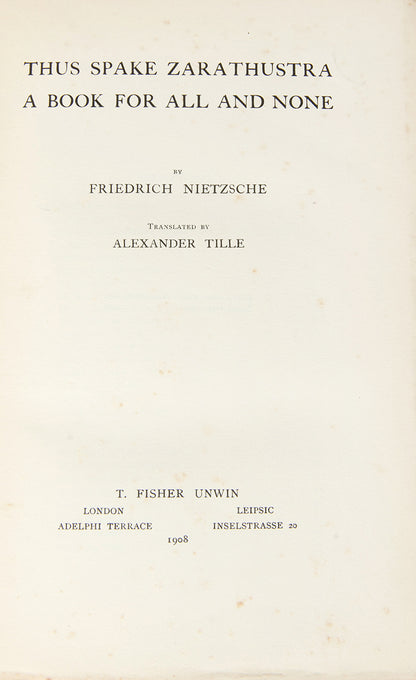 An early printing of the first English language translation of Friedrich Nietzche's Also Sprach Zarathustra, translated by Alexander Tille