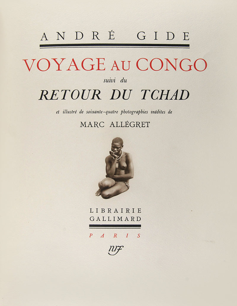 First edition of Andre Gide's Voyage au Congo, with Marc Allegret's famous sepia heliographed photographs.