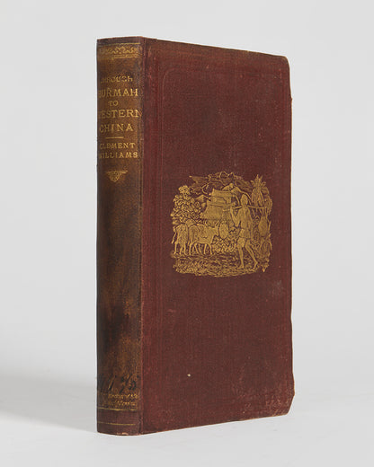 First edition of Clement Williams, by Clement Williams was one of the earliest Euopeans to live in Ava and attempted to establish a trade route from Burma to China.