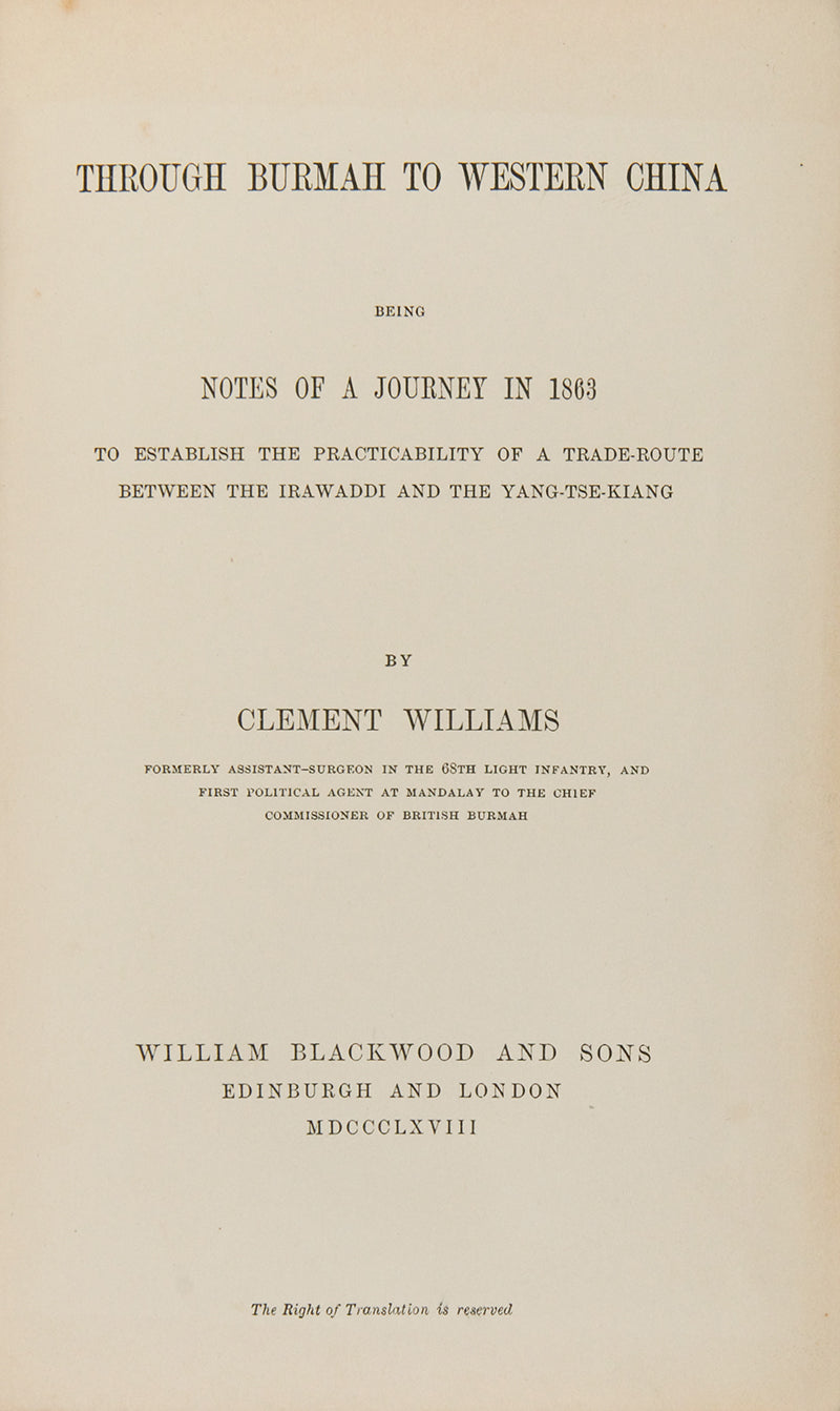 First edition of Clement Williams, by Clement Williams was one of the earliest Euopeans to live in Ava and attempted to establish a trade route from Burma to China.