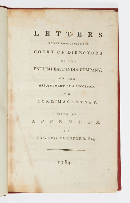 First edition of Letters to the Honourable the Court of Directors by Edwars Cotsford, in an attempt to bid for the role of the Governor of Madras.
