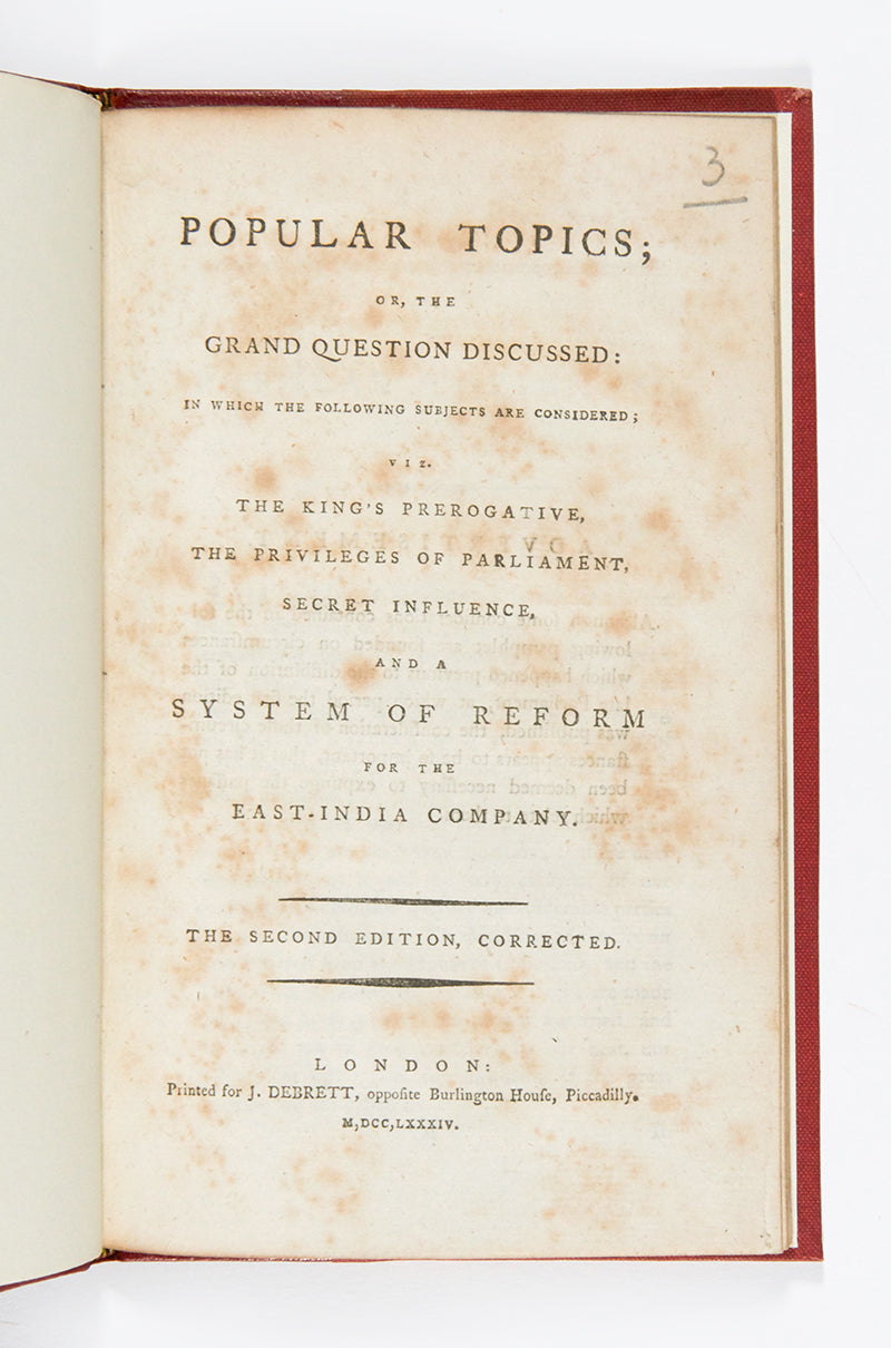 Second corrected edition of Popular Topics; or the Grand Question Discussed, a criticism of the East India Company.