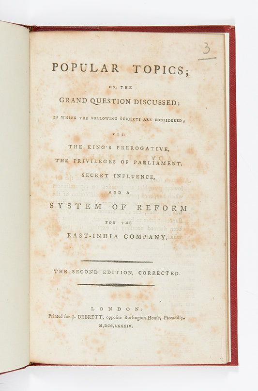 Second corrected edition of Popular Topics; or the Grand Question Discussed, a criticism of the East India Company.