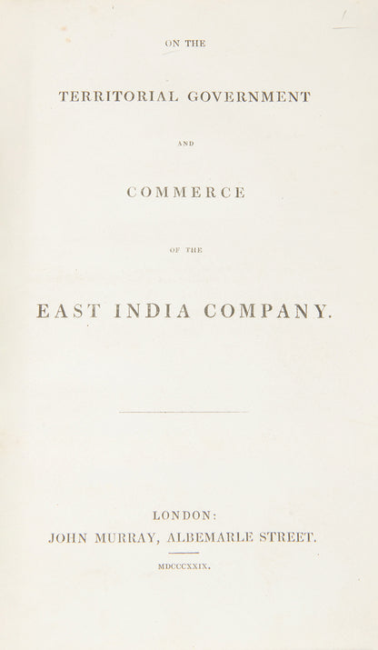 First edition of On the Territorial Government and Commerce of the East India Company, concerning the revocation of the Company's monopoly in China.