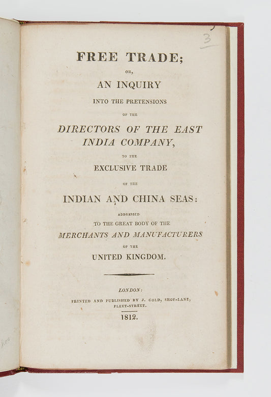 First edition of Free Trade or, An Inquiry into the Pretensions of the Directors of the East India Company, a scarce attack on the East India Company's monoply.