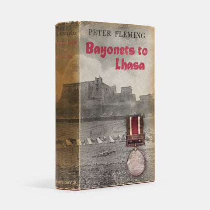 First edition with dust jacket, of Peter Fleming's Bayonets to Lhasa, the story of Younghusband's military expedition to Tibet which had been conceived by Lord Curzon as part the 'Great Game' against Russia.