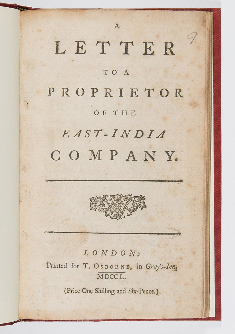 First edition of A Letter to a Proprietor of the East-India Company, 1750, important pamphlet criticising the Treaty of Aix-la-Chapelle which ransomed Madras back to the British in 1850.
