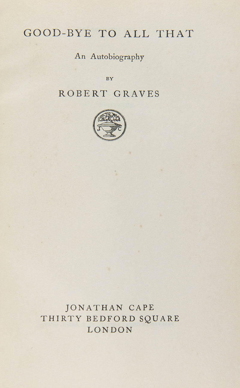 Second state of Robert Graves's Good-Bye to All That, with the infamous Sassoon poem excised and replaced with asterisks.