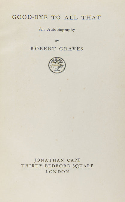 Second state of Robert Graves's Good-Bye to All That, with the infamous Sassoon poem excised and replaced with asterisks.