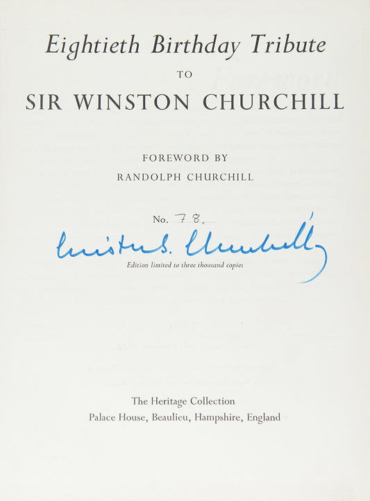 A signed first and only edition of an Eightieth Birthday Tribute to Sir Winston Churchill, one of only 3,000 copies containing a plethora of photographs
