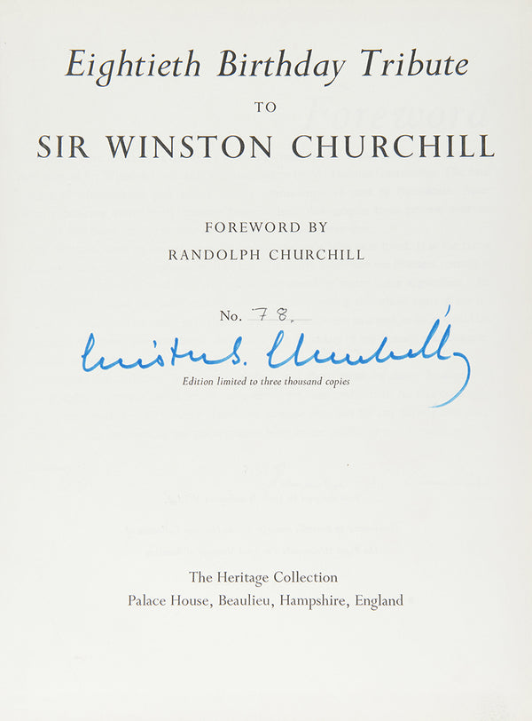 A signed first and only edition of an Eightieth Birthday Tribute to Sir Winston Churchill, one of only 3,000 copies containing a plethora of photographs