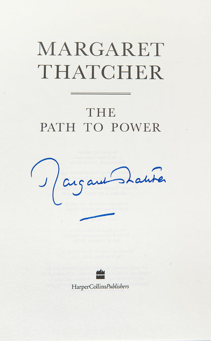 A first edition of Margaret Thatcher's autobiography The Path to Power, signed by Lady Thatcher on the title page