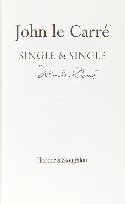 A signed first edition of Single & Single by John Le Carre, a corporate lawyer from the House of Single & Single is shot dead on a Turkish hillside, a financier disappears