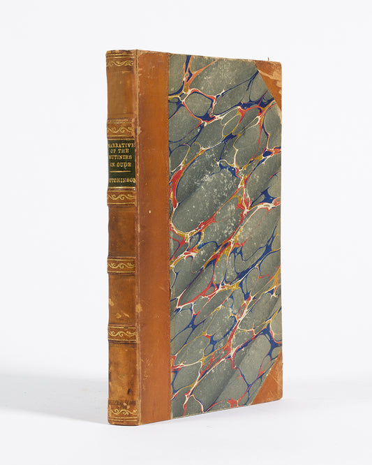First edition of Narrative of the Mutinies in Oude by G Hutchinson, a sarce firsthand account of the events of the Indian Rebellion in Oudh.