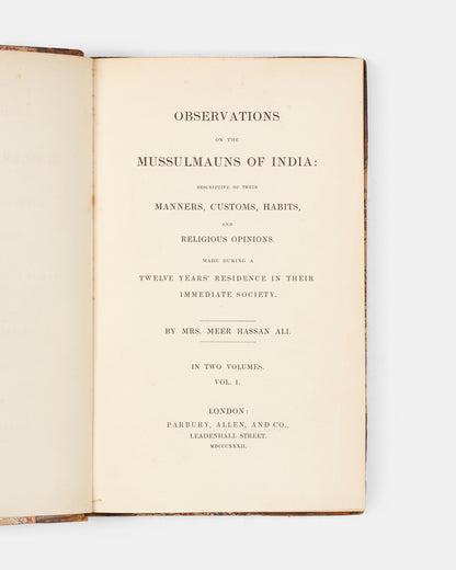 First edition of Observations on the Mussulmauns of India by Mrs Meer Hassan Ali, scarce work revealing Shia Muslim Society in India.