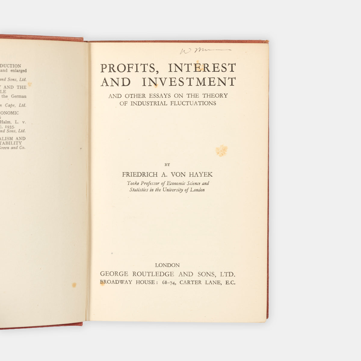 The first edition of these collected essays by Friedrich August von Hayek expounding his theory of business cycles, Profits, Interest and Investment