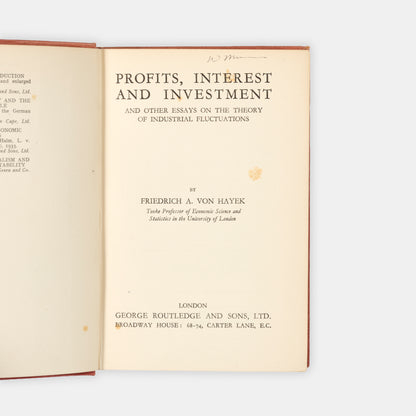The first edition of these collected essays by Friedrich August von Hayek expounding his theory of business cycles, Profits, Interest and Investment