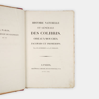 First edition of one of the most beautiful bird books ever published, Jean Baptiste Audebert's Oiseaux Dorés ou Reflets Metallaques, one of only 15 copies with captions printed in gold.